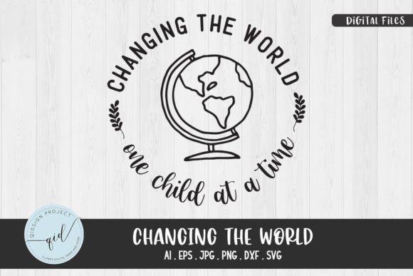 Changing the World SVG Quotes for Crafts and Graphics