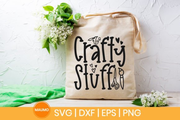 Crafty Stuff Totebag Svg Quote for Crafts and Graphics