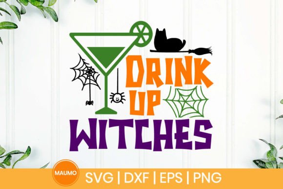 Drink Up Witches Halloween Svg Quote for Crafts and Graphics