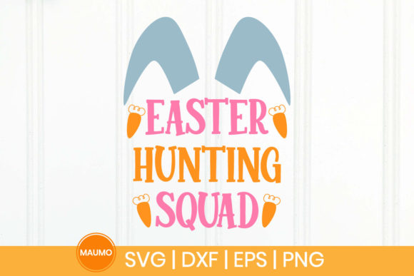 Easter Hunting Squad Svg Quote for Crafts and Graphics