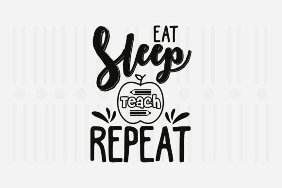 Eat Sleep Teach Repeat SVG Design Review