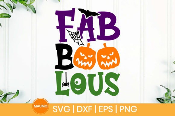 Fab Boo Lous Halloween Svg Quote for Crafts and Graphics