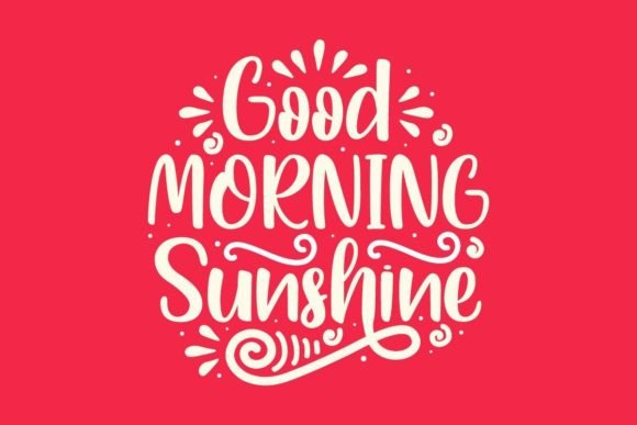Good Morning Sunshine SVG Quote for Graphics and Crafts