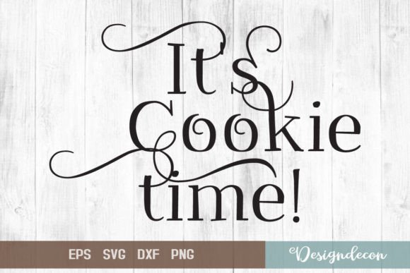 It's Cookie Time Quote Lettering SVG for Crafts and Graphics