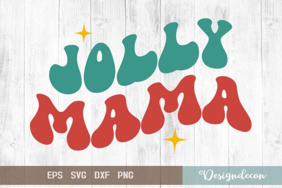 Jolly Mama Quote Sublimation Svg Png for Crafts and Graphics