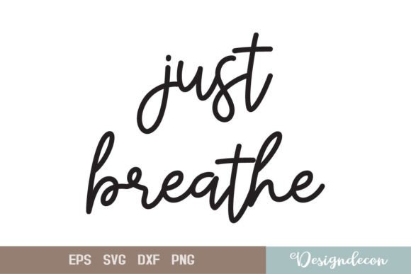 Just Breathe Quote Lettering Svg Review for Embroidery Projects