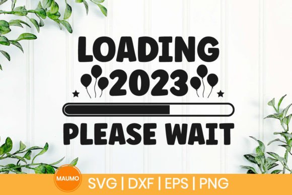 Loading 2023 New Year SVG Quote for Crafts and Graphics