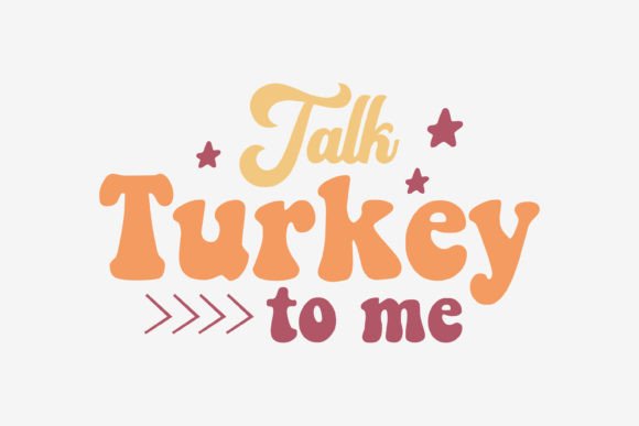 Talk Turkey to Me Thanksgiving SVG Quote for Crafts and Graphics
