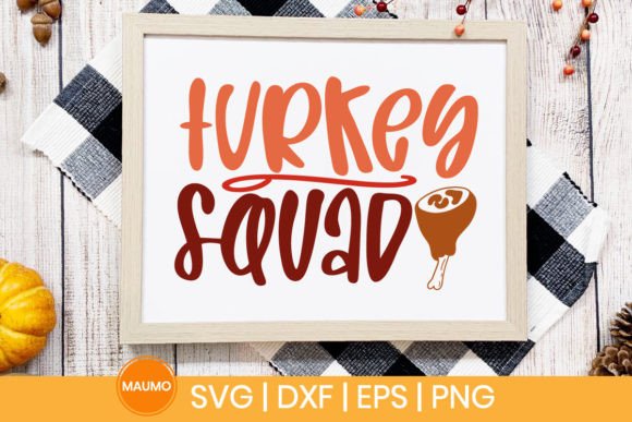 Turkey Squad Thanksgiving Svg Quote for Crafts and Graphics