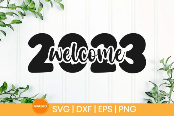Welcome 2023 New Year SVG Design for Crafts