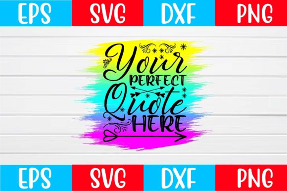 Your Perfect Quote Here Svg for Crafts and Graphics